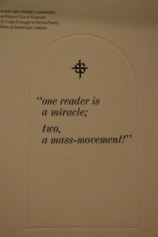 In the Field at the Solstice quote: "one reader is a miracle; two, a mass-movement!"